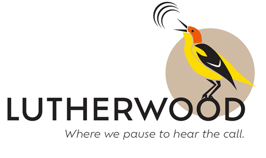 New Lutherwood Logo with text, "Where we pause to hear the call."